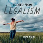 Loosed From Legalism